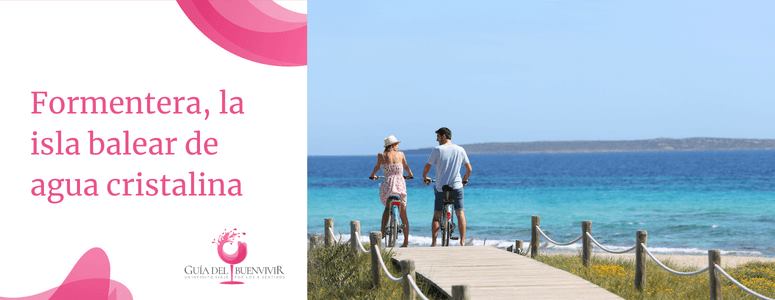 Isla de Formentera, un lugar turístico digno de visitar
