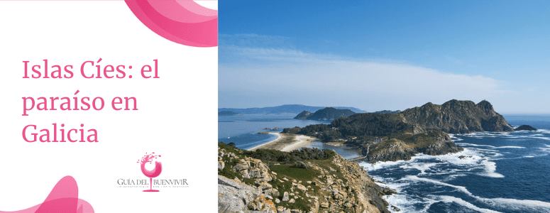 islas cies, unas islas paradisíacas en Galicia