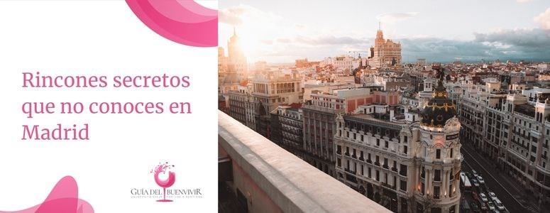 Rincones secretos que no conoces en Madrid